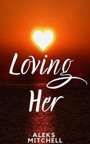 Loving Her