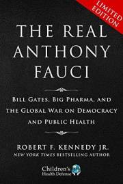 Limited Boxed Set: The Real Anthony Fauci: Bill Gates, Big Pharma, and the Global War on Democracy and Public Health (Childre