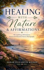 Healing with Nature & Affirmations