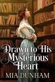 Drawn To His Mysterious Heart: A Historical Western Romance Novel (Western Hearts United)