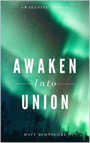 Awaken Into Union: Spiritual Poems & Self Help Affirmations for the Spiritual Seeker (Awakening Book 6)