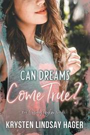 Can Dreams Come True?: The Cecily Taylor Series, Book One