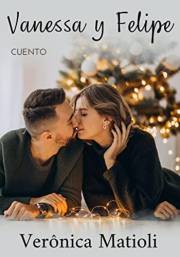 Vanessa y Felipe: Un cuento de Navidad (Spanish Edition)