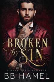 Broken by Sin: A Fake Marriage Possessive Mafia Romance (Iron and Lace)