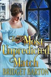 The Most Unpredicted Match: A Historical Regency Romance Novel (Noble Hearts and Hidden Desires)