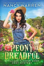 Peony Dreadful: Village Flower Shop Cozy Mysteries (Village Flower Shop Mysteries Book 1)