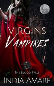 Virgins and Vampires: Blood Falls (The Blood Falls Book 3)