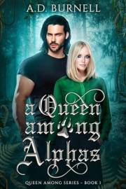 A Queen Among Alphas: Queen Among Series Book 1 (The Gods' Saga)