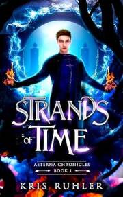 Strands of Time: A YA urban fantasy novel (Aeterna Chronicles Book 1)