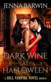 Dark Wine at Halloween (A Hill Vampire Novel Book 8)