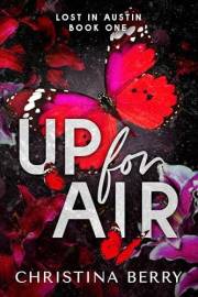 Up for Air: A Steamy Love Triangle Romance (Lost in Austin Book 1)