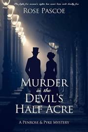 Murder in the Devil’s Half Acre (Penrose & Pyke Mysteries Book 1)