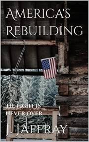 America's Rebuilding : The fight is never over (The Ebola Outbreak Book 2)