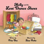 Molly and the Lost Dance Shoes: Where oh where did those dance shoes go? (Billy and Molly Butter Stories Book 2)