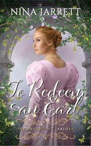To Redeem an Earl: Steamy Regency Redemption Romance (Inconvenient Brides Book 2)