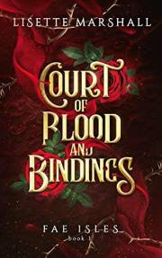 Court of Blood and Bindings: A Spicy Fae Fantasy Romance