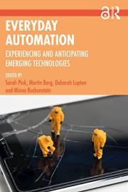 Everyday Automation: Experiencing and Anticipating Emerging Technologies