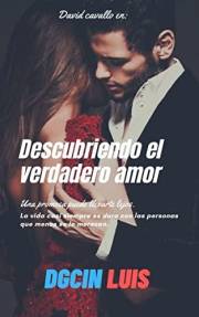 Descubriendo el verdadero amor: Novela Romantica Contemporanea (Spanish Edition)