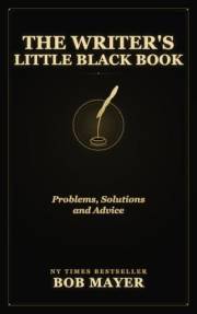 Writer’s Little Black Book: Problems, Solutions and Advice To Help Write, Publish and Profit