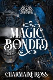 Magic Bonded: A Fated Mates Dragon Shifter Paranormal Romance (Cursed Shifters Book 2)