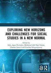 Exploring New Horizons and Challenges for Social Studies in a New Normal: Proceedings of the International Conference on Soci