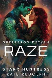 Raze (Guerreros Detyen nº 1) (Spanish Edition)