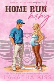 Home Run Baby (Kings of Chicago North Book 3)