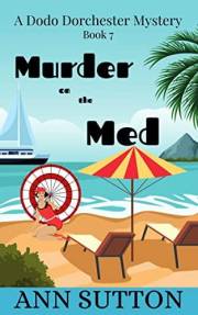 Murder on the Med (A Dodo Dorchester Mystery Book 7)