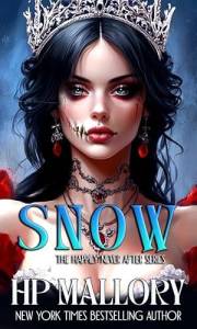 Snow,: Dark Fairy Tale Retellings (Happily Never After Fairytale Retellings Book 1)