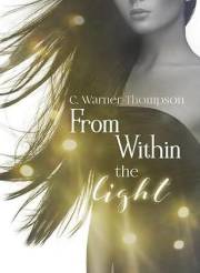 From Within the Light: Within the Light Series, #1