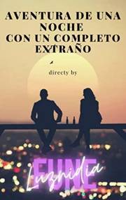 Aventura de una noche con un completo extraño: novela romantica contemporanea (Spanish Edition)