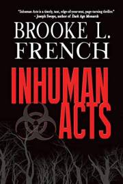 Inhuman Acts (A Letty Duquesne Thriller Book 1)
