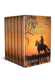 Crossing Dangerous Paths: A Historical Western Adventure Novel (Love and Valor on the Frontier)