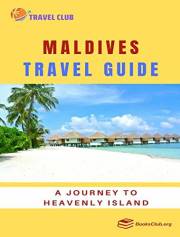 Maldives Travel Guide: A Journey to Heavenly Island
