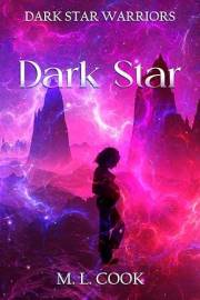 Dark Star (Dark Star Warriors Book 1)