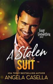 A Stolen Suit: An Enemies to Lovers, Revenge Romantic Comedy (Fairy Godmother Agency Book 2)