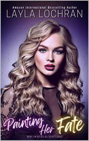 Painting Her Fate (Tell All Secrets Book 1)