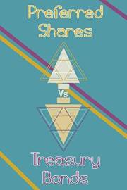 Preferred Shares vs. Treasury Bonds: Profit from Their Inverse Relationship (Financial Freedom Series Book 2)