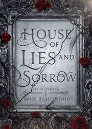 House of Lies and Sorrow: An Arranged Marriage Fae Fantasy Romance (Fae of Rewyth Book 1)