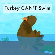 Turkey Can't Swim (Sammy Bird)