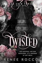 Twisted: A Fairy Tale Retelling (Grim Tower Duet Book 1)
