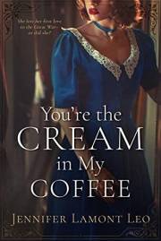 You're the Cream in My Coffee (Corrigan Sisters Book 1)