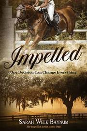 Impelled: A Romantic Suspense (The Impelled Romantic Suspense Series Book 1)