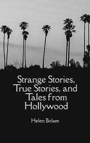 Strange Stories, True Stories and Tales from Hollywood