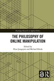 The Philosophy of Online Manipulation (Routledge Research in Applied Ethics)