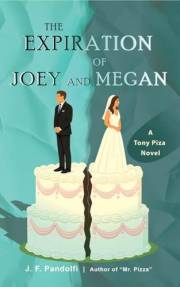 The Expiration of Joey and Megan: A Tony Piza Novel (The Tony Piza Novels)