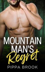Mountain Man's Regret: A Small Town Curvy Woman Romance (Heroes of Mercury Ridge Book 1)