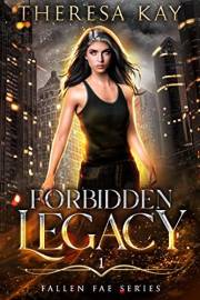 Forbidden Legacy (Fallen Fae Book 1)