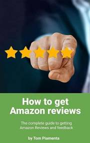How to get Amazon reviews: The complete guide to getting Amazon Reviews and feedback