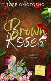 Brown Roses: Contemporary Christian Billionaire Romance (Flower Series Book 1)